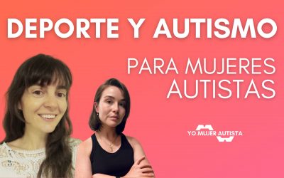 Videopodcast | Deporte para mujeres autistas