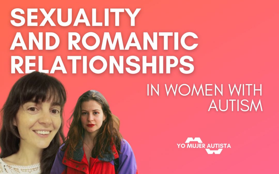 Video Podcast | Sexuality and romantic relationships in women with autism