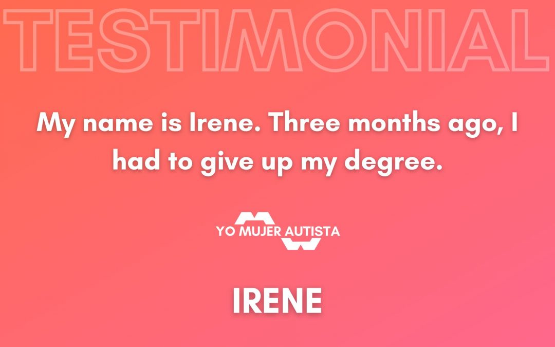 My name is Irene. Three months ago, I had to give up my degree.