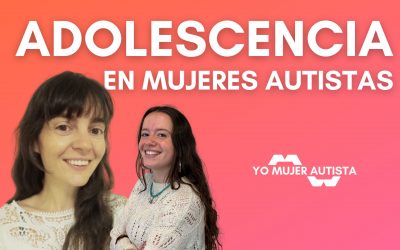 La adolescencia en mujeres autistas